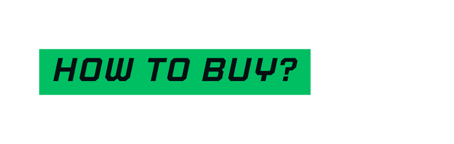 HOW TO BUY